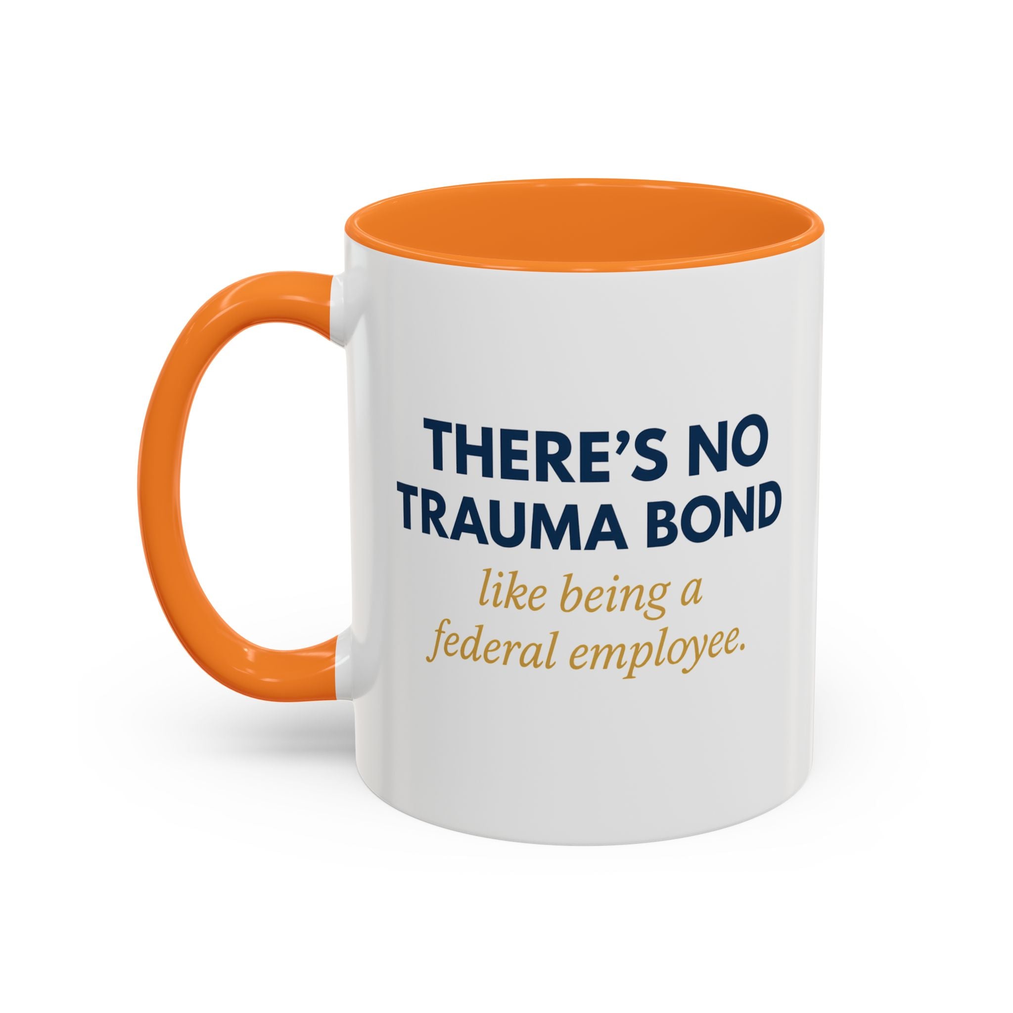 🪩 There’s No Trauma Bond Like Being a Federal Employee-Microsoft Teams Mug, Funny Coffee Cup Gift, Office Humor, Colorful Ceramic Drinkware, Tea Mug for Work and Friends