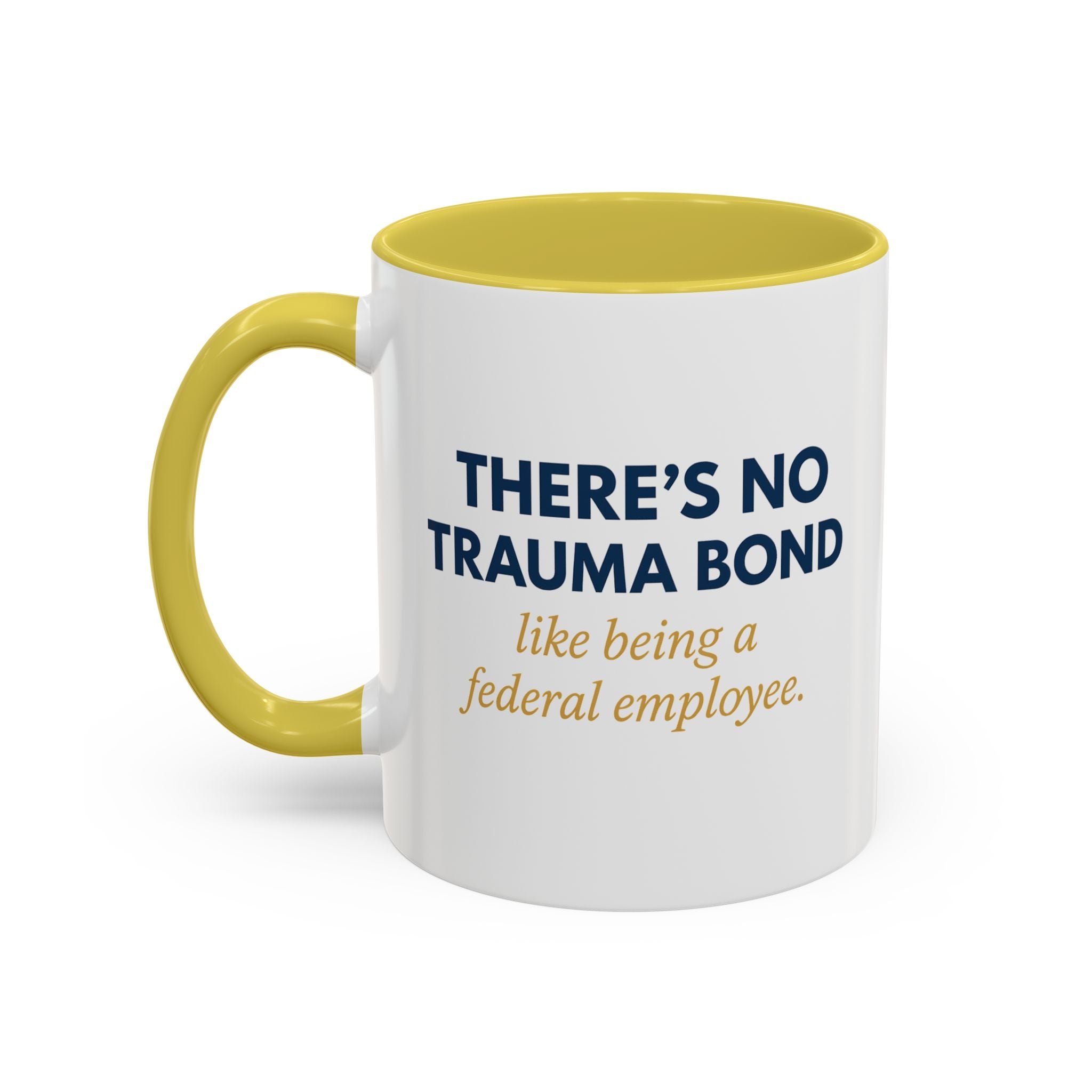 🪩 There’s No Trauma Bond Like Being a Federal Employee-Microsoft Teams Mug, Funny Coffee Cup Gift, Office Humor, Colorful Ceramic Drinkware, Tea Mug for Work and Friends