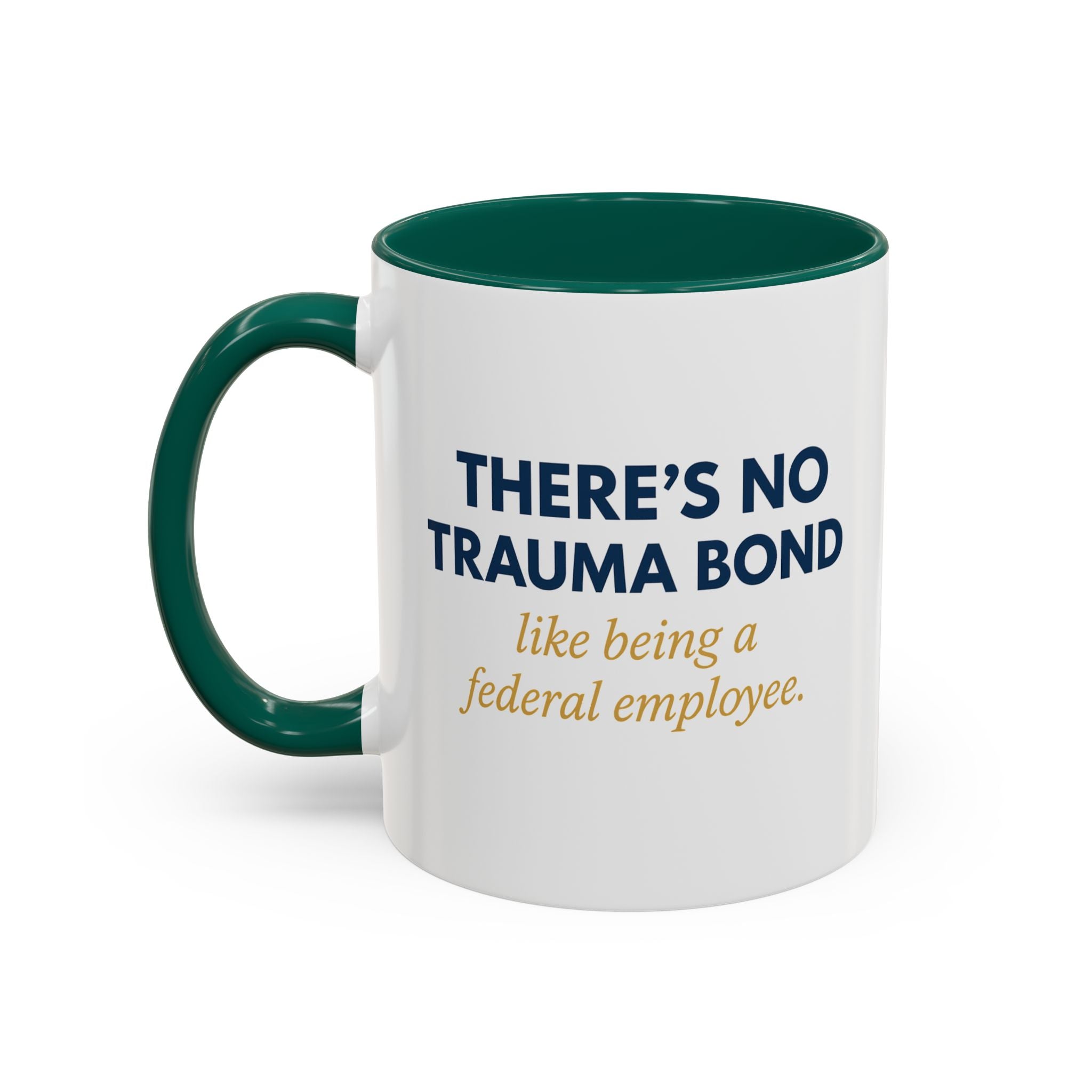 🪩 There’s No Trauma Bond Like Being a Federal Employee-Microsoft Teams Mug, Funny Coffee Cup Gift, Office Humor, Colorful Ceramic Drinkware, Tea Mug for Work and Friends