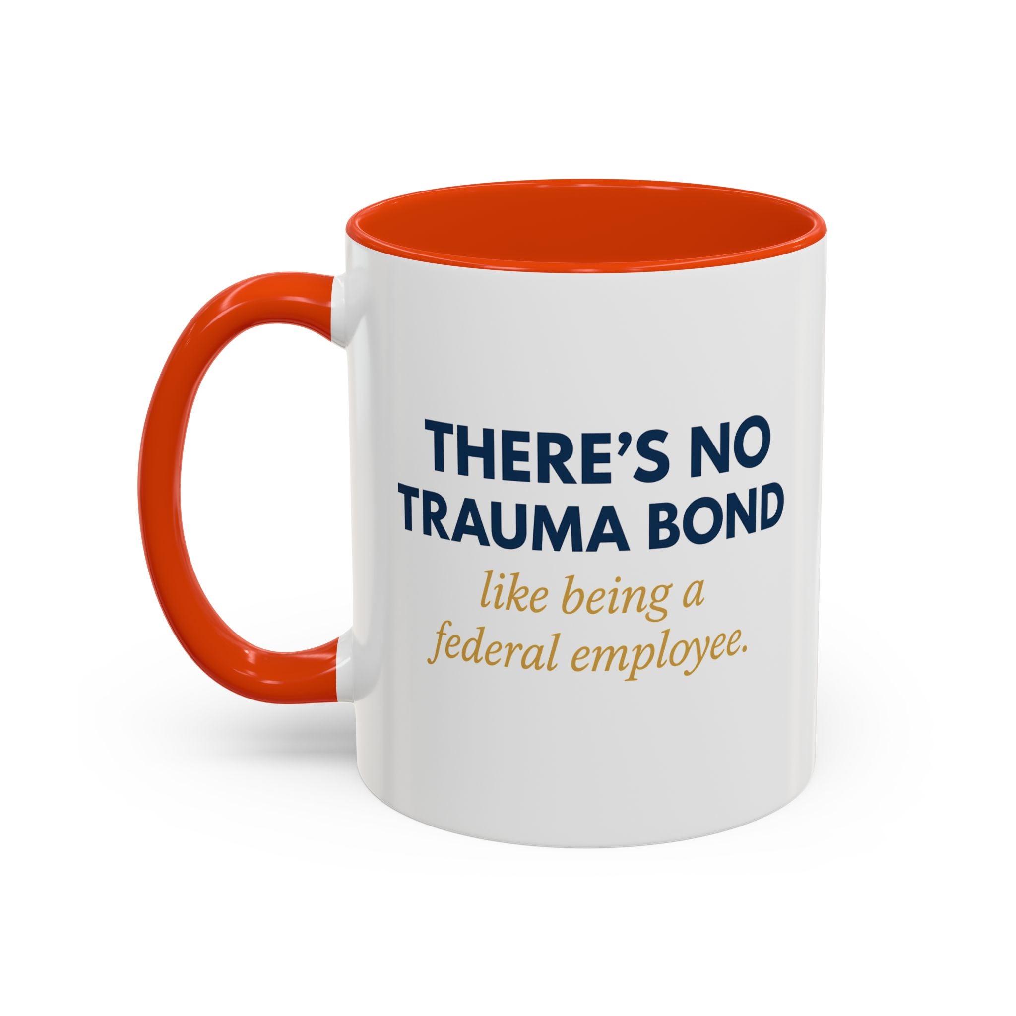 🪩 There’s No Trauma Bond Like Being a Federal Employee-Microsoft Teams Mug, Funny Coffee Cup Gift, Office Humor, Colorful Ceramic Drinkware, Tea Mug for Work and Friends
